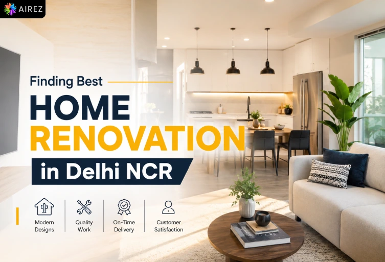 Modern home renovation in Delhi NCR featuring stylish living room and kitchen design with the tagline Finding Best Home Renovation in Delhi NCR.