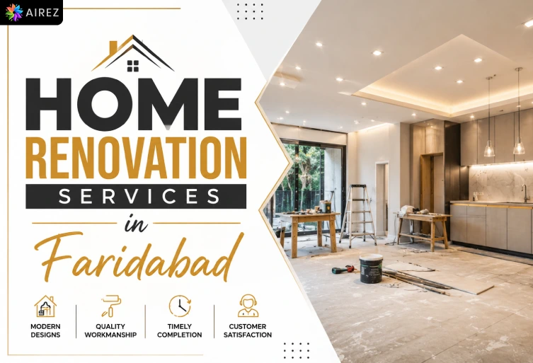 Modern Home Renovation Services in Faridabad by AIREZ